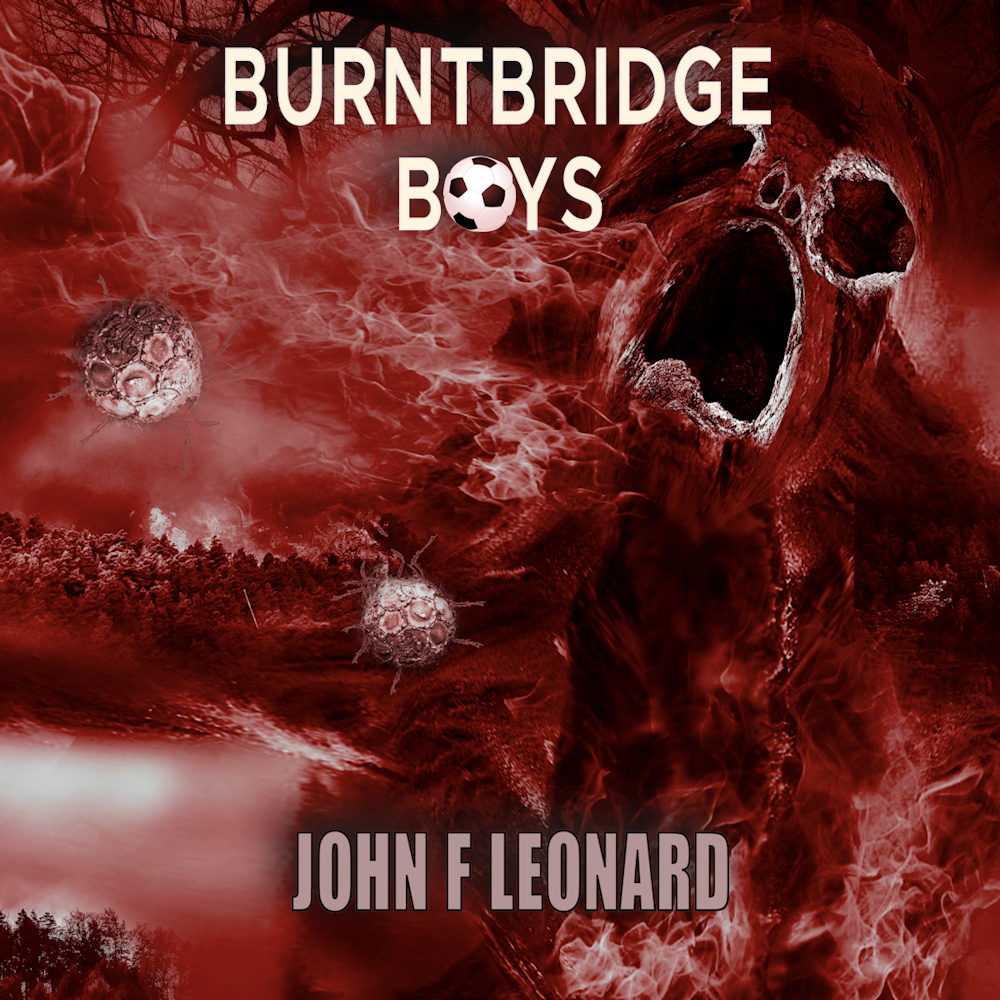 Burntbridge Boys book cover - a screaming skull and deformed footballs - one of the Dead Boxes horror books stories by John F Leonard.