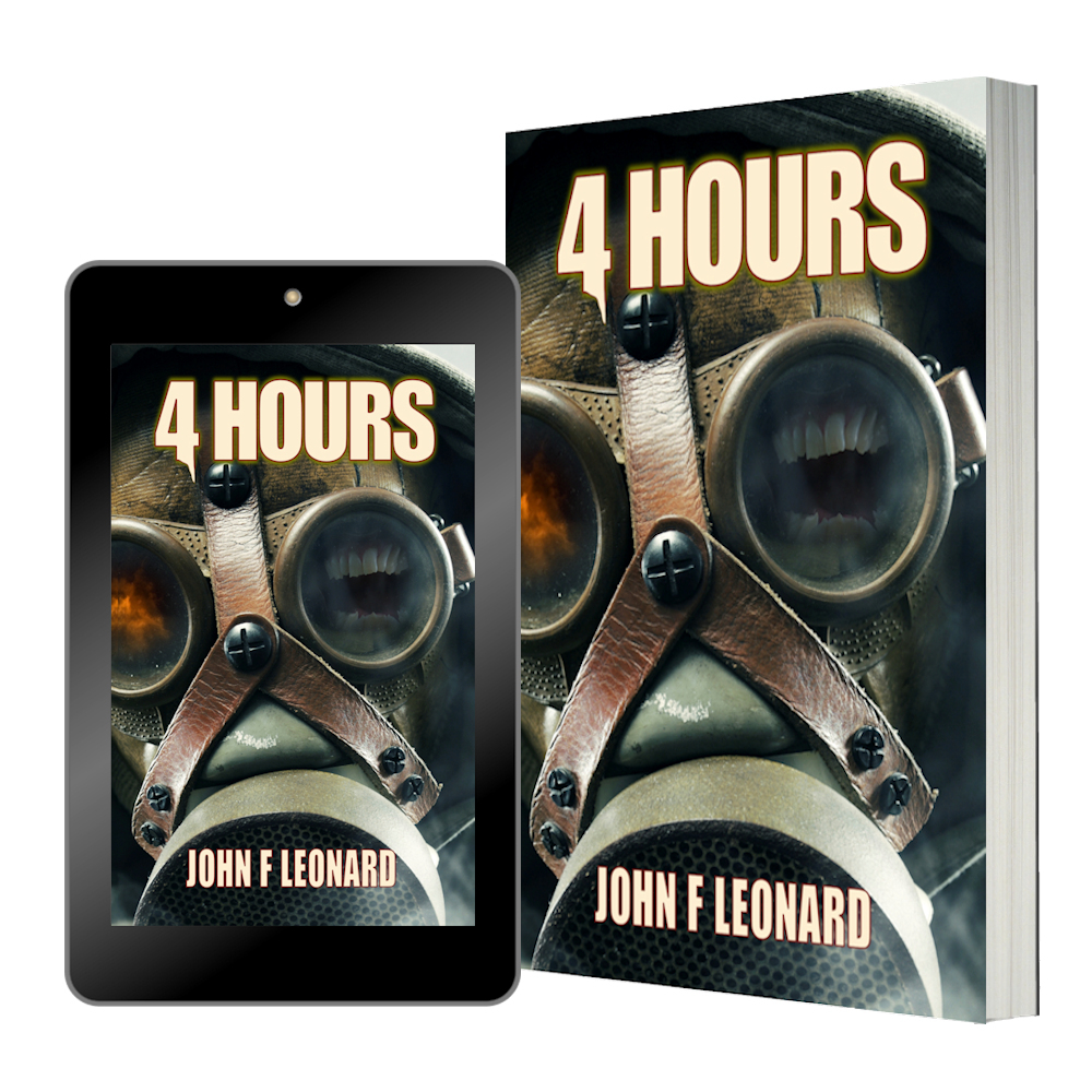 Ebook and paperback covers of 4 Hours, a post apocalyptic horror novella in the catalogue of books and stories by author / writer John F Leonard.